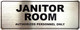 JANITOR ROOM AUTHORIZED PERSONNEL ONLY  Signage