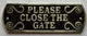 Cast Aluminium Please close the Gate  Sign
