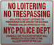 Sign No Loitering No trespassing NYC Police Department  (white, Reflective, ALUMINUM-RUST FREE)
