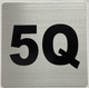 Sign Apartment number 5Q  - UNIT NUMBER 5Q  (SILVER, DOUBLE SIDED TAPE) -Broadway Line