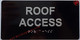 Sign ROOF ACCESS  Raised letters & Grade 2 Braille - Includes Red Adhesive pad for Easy Installation ( black Color, Tacticle , Aluminium) - The Sensation line