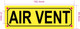 Air vent yellow sign - Signage