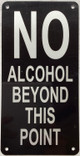Sign NO ALCOHOL BEYOND THIS POINT