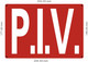 P.I.V-POST INDICATOR VALVE Sign