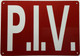 P.I.V-POST INDICATOR VALVE Signage