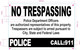 NO TRESPASSING ALL POLICE DEPARTMENT OFFICERS ARE AUTHORIZED REPRESENTATIVES OF Signage
