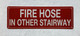 NYC FIRE HOSE IN OTHER STAIRWAY SIGN