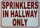 HPD SPRINKLERS IN HALLWAY ONLY SIGN