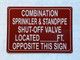 HPD COMBINATION SPRINKLER AND STANDPIPE SHUT OFF VALVE LOCATED FEET OPPOSITE THIS SIGN SIGN