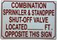 HPD COMBINATION SPRINKLER AND STANDPIPE SHUT OFF VALVE LOCATED FEET OPPOSITE THIS SIGN SIGN