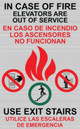FD IN CASE OF FIRE ELEVATORS ARE OUT OF SERVICE USE EXIT STAIRS SIGN
