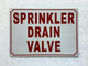 SPRINKLER DRAIN VALVE SAFETY SIGN