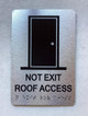 FD NOT EXIT ROOF ACCESS SIGN WITH RAISED LETTERS