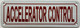 HPD ACCELERATOR CONTROL SIGN