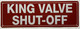 KINGS VALVE SHUT-OFF SAFETY SIGN