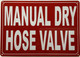 MANUAL DRY HOSE VALVE COMPLIANCE SIGN