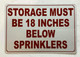 FD STORAGE MUST BE 18 INCH BELOW SPRINKLERS SIGN
