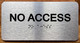 NO ACCESS COMPLIANCE SIGNS WITH RAISED LETTERS