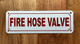 FD FIRE HOSE VALVE SIGN