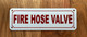 HPD FIRE HOSE VALVE SIGN