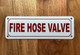 FIRE HOSE VALVE SAFETY SIGN