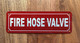 FIRE HOSE VALVE SAFETY SIGN