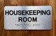 HOUSEKEEPING ROOM COMPLIANCE SIGN WITH RAISED LETTERS
