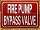 HPD FIRE PUMP BYPASS VALVE SIGN