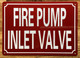 HPD FIRE PUMP INLET VALVE SIGN