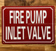 FIRE PUMP INLET VALVE SAFETY SIGN