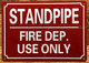 HPD STANDPIPE FOR FIRE DEP. USE ONLY SIGN