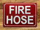 HPD FIRE HOSE SIGN