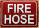 FIRE HOSE SAFETY SIGN
