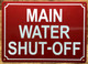MAIN WATER SHUT OFF COMPLIANCE SIGN