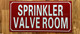 SPRINKLER VALVE ROOM COMPLIANCE SIGN