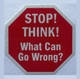 STOP ME IF YOU THINK I AM DOING SOMETHING UNSAFE STICKER