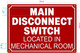 FD MAIN DISCONNECT SWITCH LOCATED IN MECHANICAL ROOM SIGN
