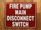 FIRE PUMP MAIN DISCONNECT SWITCH SAFETY SIGN