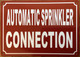 AUTOMATIC SPRINKLER CONNECTION COMPLIANCE SIGN