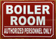 HPD BOILER ROOM/AUTHORIZED PERSONNEL ONLY SIGN