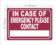 HPD IN CASE OF EMERGENCY PLEASE CONTACT SIGN