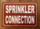 SPRINKLER CONNECTION COMPLIANCE SIGN