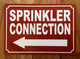 SPRINKLER CONNECTION LEFT ARROW SAFETY SIGN