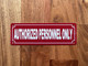 NYC AUTHORIZED PERSONNEL ONLY SIGN