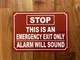 STOP THIS IS AN EMERGENCY EXIT ONLY ALARM WILL SOUND COMPLIANCE SIGN