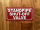 STANDPIPE SHUT-OFF VALVE COMPLIANCE SIGN