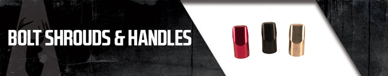 Bolt Shrouds and Handle