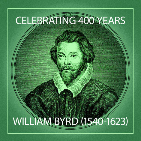 Celebrating William Byrd (1540-1623)