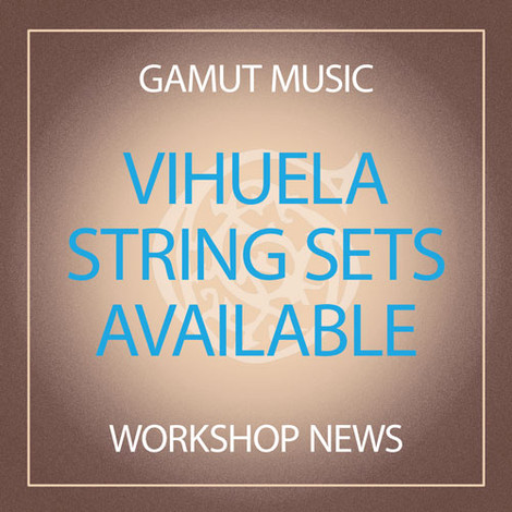 Vihuela String Sets Now Available