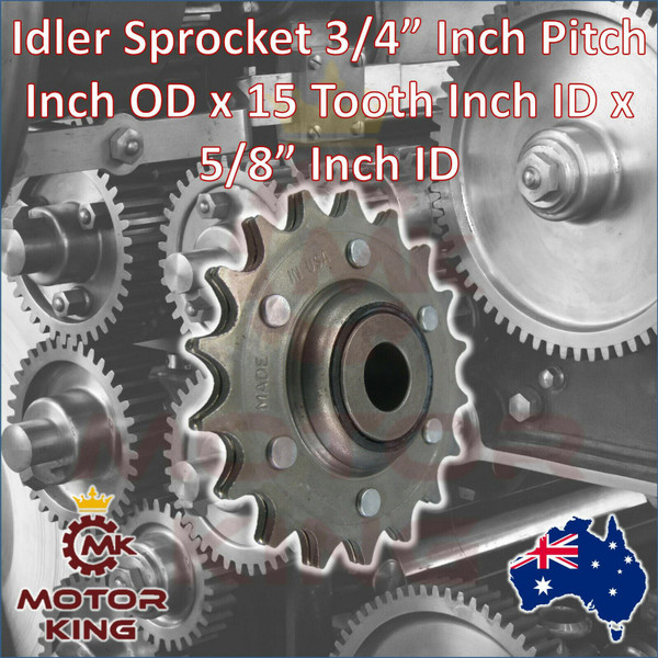 Idler Sprocket 3/4" Inch Pitch Inch OD x 15 Teeth Tooth Inch ID x 5/8" Inch